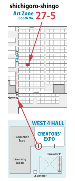 4th CREATORS' EXPO - shichigoro-shingo - ART Zone - Booth No. 27-5 (Map)